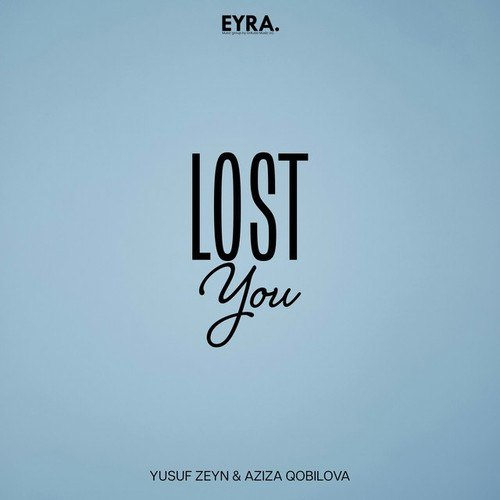 دانلود آهنگ Lost You Yusuf Zeyn X Aziza Qobilova